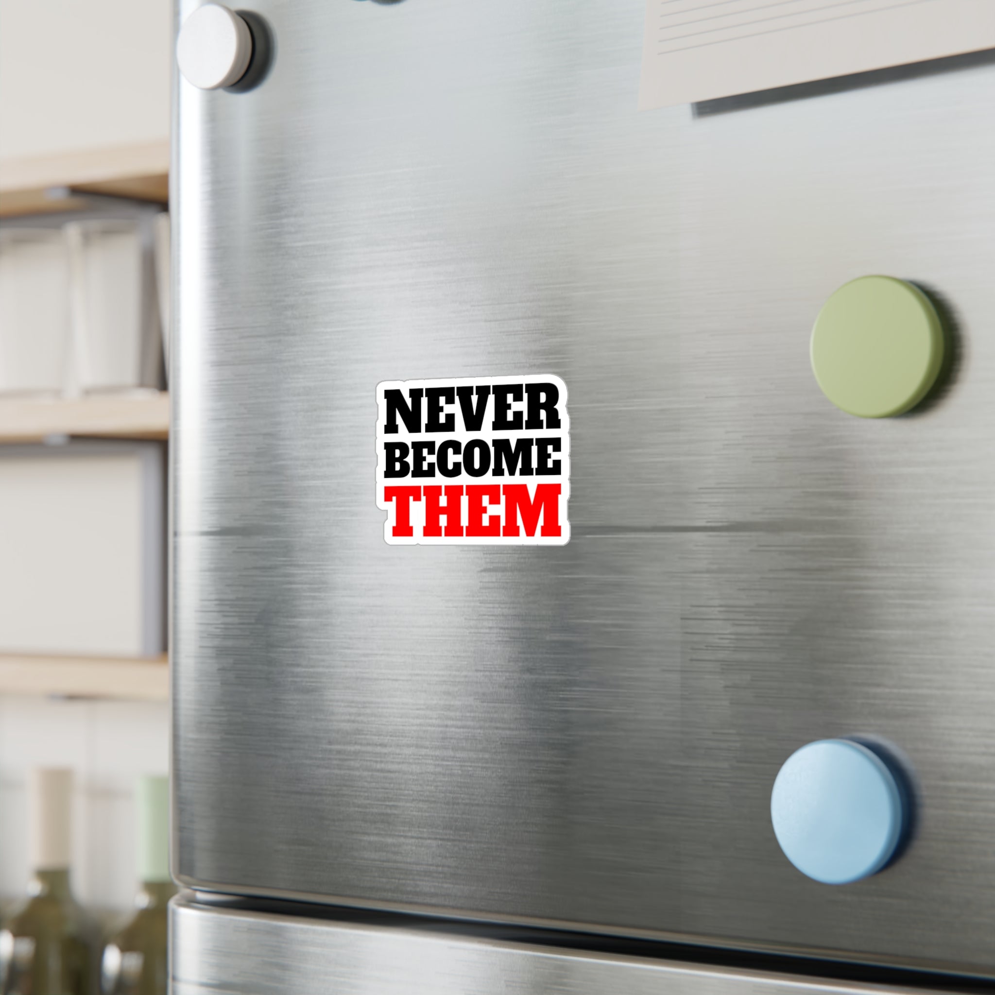 Never Become Them Decal