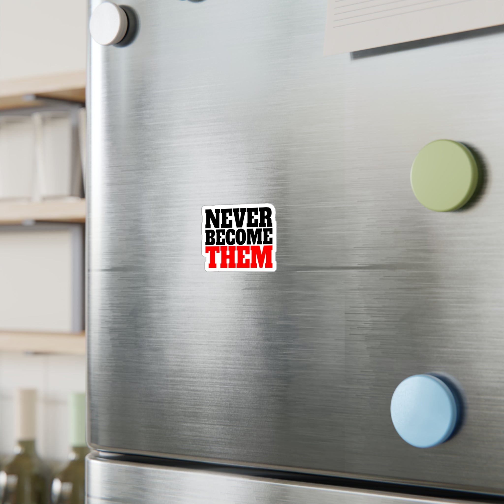 Never Become Them Decal
