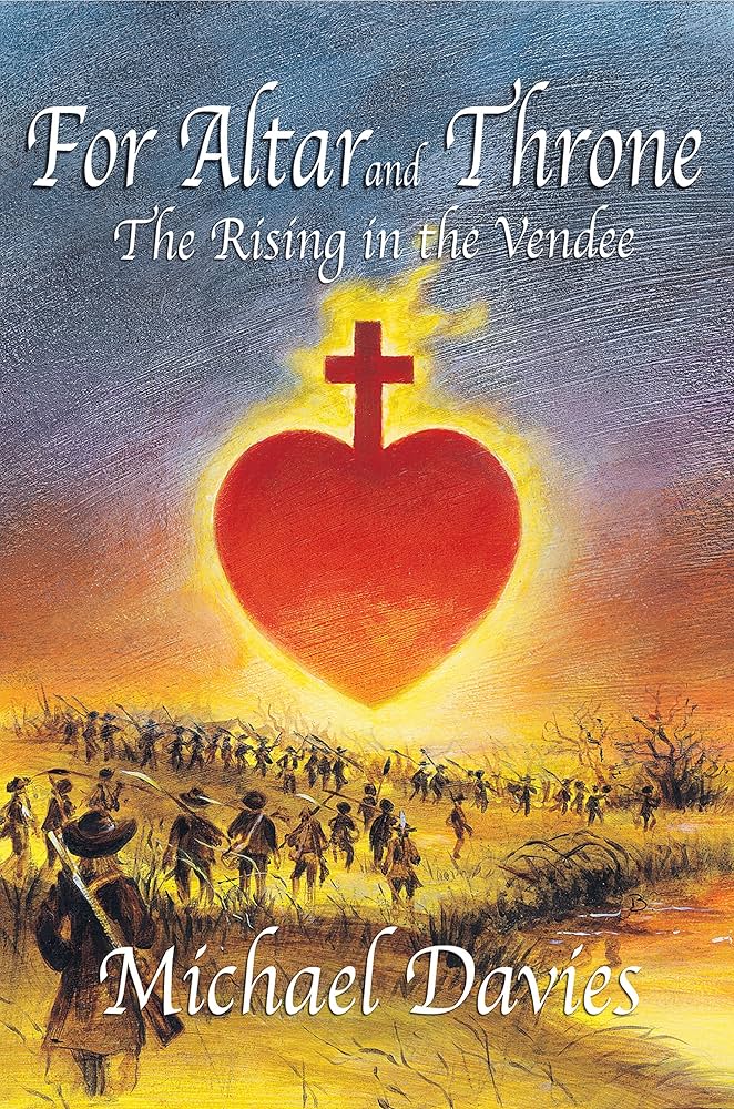 For Altar and Throne: The Rising in the Vendee