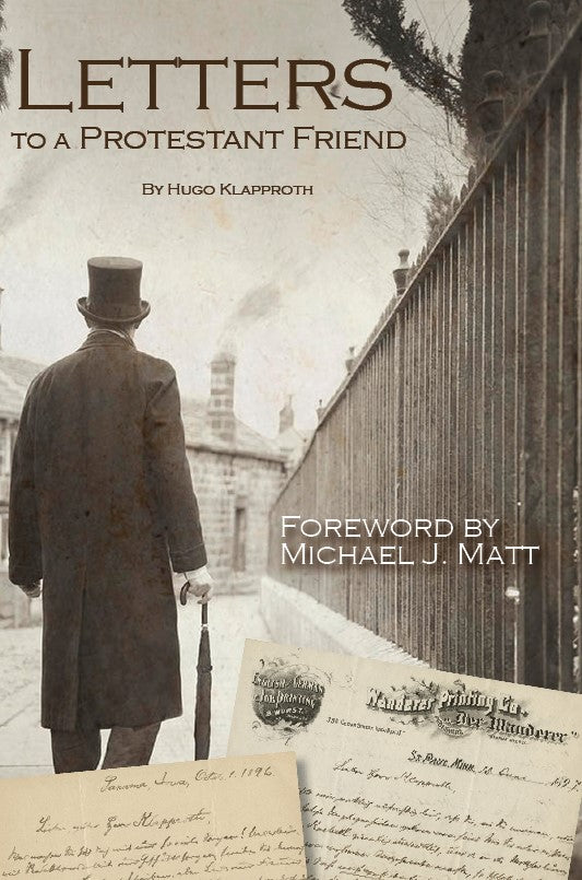Letters To A Protestant Friend